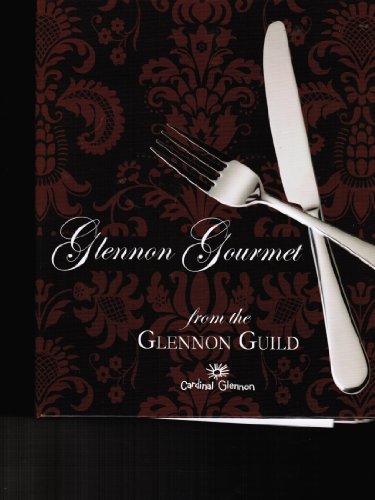 Imagen de archivo de Glennon Gourmet Cookbook from the Glennon Guild (Cardinal Glennon) a la venta por Better World Books
