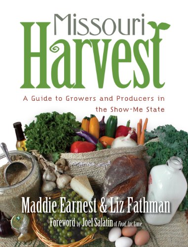 Beispielbild fr Missouri Harvest: A Guide to Growers and Producers in the Show-Me State zum Verkauf von Granada Bookstore,            IOBA