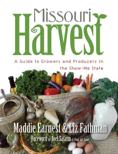 Stock image for Missouri Harvest: A Guide to Growers and Producers in the Show-Me State for sale by Granada Bookstore,            IOBA