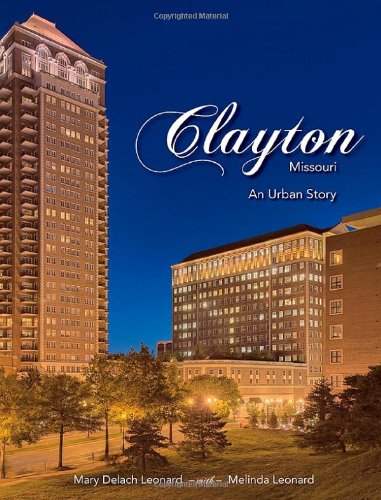 Stock image for Clayton, Missouri: An Urban Story for sale by SecondSale