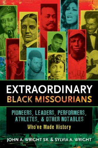 Stock image for Extraordinary Black Missourians: Pioneers, Leaders, Performers, Athletes, and Other Notables Who've Made History for sale by SecondSale