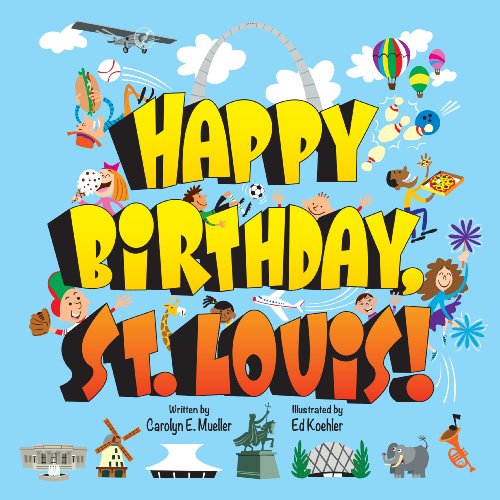 9781935806783: Happy Birthday, St. Louis!