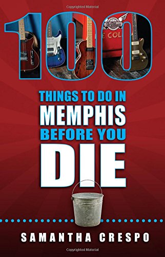 Beispielbild fr 100 Things to Do in Memphis Before You Die zum Verkauf von SecondSale