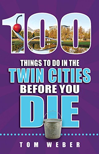 Stock image for 100 Things to Do in the Twin Cities Before You Die for sale by Better World Books