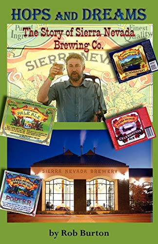 Beispielbild fr Hops and Dreams : The Story of Sierra Nevada Brewing Co zum Verkauf von Better World Books