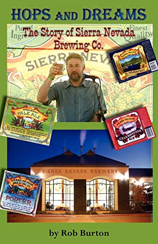 Stock image for Hops and Dreams : The Story of Sierra Nevada Brewing Co for sale by Better World Books