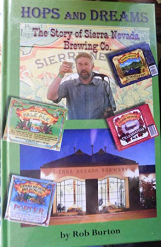 9781935807025: Hops and Dreams: The Story of Sierra Nevada Brewing Co