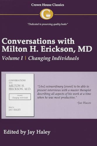 9781935810148: Conversations with Milton H. Erickson MD Vol 1: Volume I, Changing Individuals