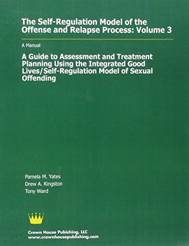 Stock image for The Self-regulation Model of the Offense and Relapse Process, Volume 3: A Guide to ASsessment and Tr for sale by Save With Sam