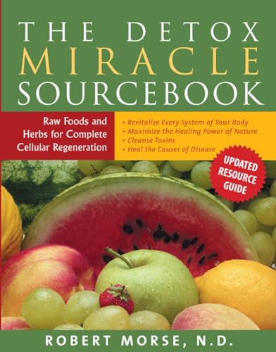 Beispielbild fr The Detox Miracle Sourcebook: Raw Foods and Herbs for Complete Cellular Regeneration zum Verkauf von Books From California