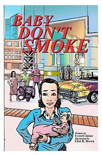 Stock image for Baby Don't Smoke: A Graphic Novel for sale by Books From California