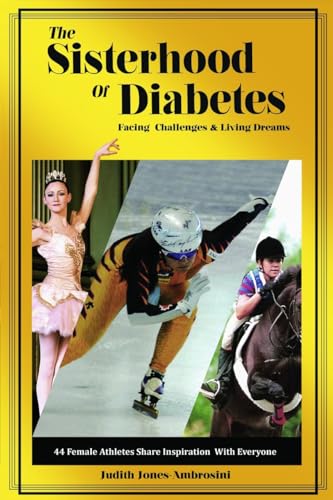 Stock image for The Sisterhood of Diabetes : Facing Challenges and Living Dreams for sale by Better World Books