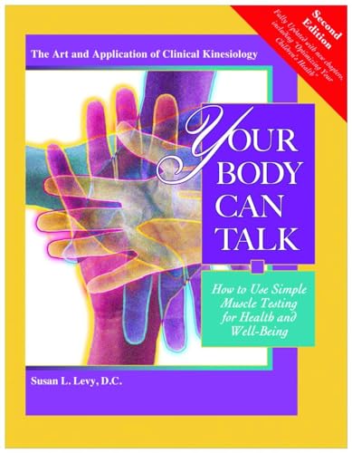 Stock image for Your Body Can Talk: How to Use Simple Muscle Testing for Health and Well Being for sale by SecondSale