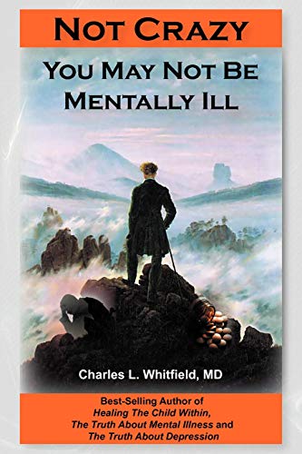 Beispielbild fr Not Crazy : You May Not Be Mentally Ill zum Verkauf von Better World Books