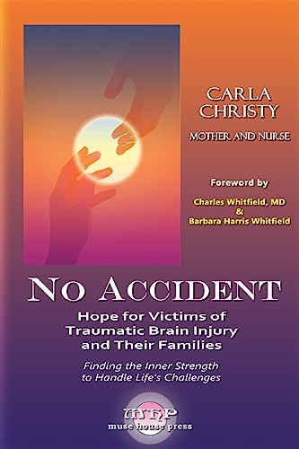 Beispielbild fr No Accident: Hope for Victims of Traumatic Brain Injury and Their Families zum Verkauf von Wonder Book