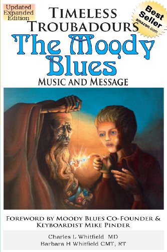 Stock image for Timeless Troubadours: The Moody Blues Music and Message for sale by Half Price Books Inc.