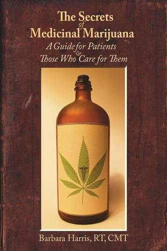 Beispielbild fr The Secrets of Medicinal Marijuana zum Verkauf von SecondSale