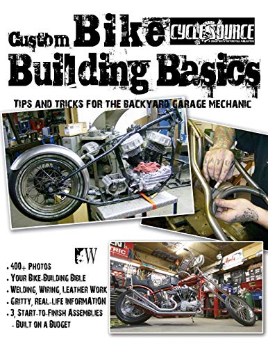 Stock image for Custom Bike Building Basics: Tips and Tricks for the Backyard Garage Mechanic for sale by Shasta Library Foundation