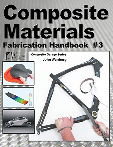 Stock image for Composite Materials: Fabrication Handbook #3 (Composite Garage Series) for sale by HPB-Red