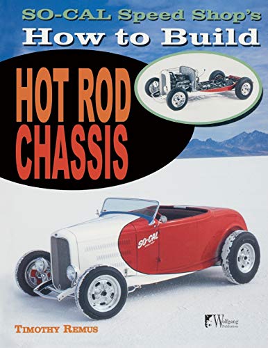 SO-CAL Speed Shop's How to Build Hot Rod Chassis (9781935828860) by Timothy Remus
