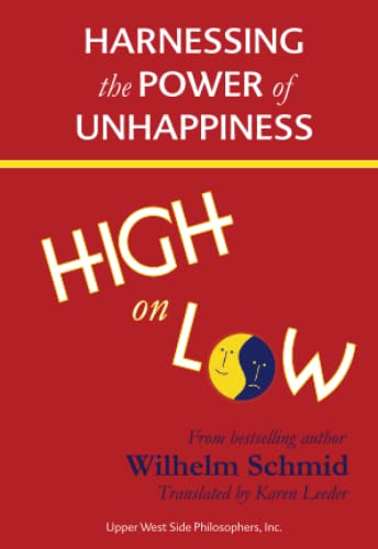Stock image for High on Low: Harnessing the Power of Unhappiness (Subway Line) for sale by Books From California