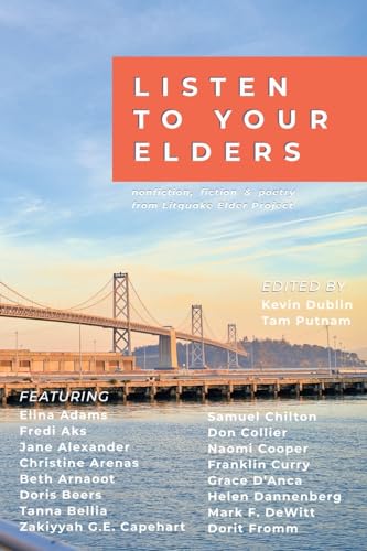 Beispielbild fr Listen to Your Elders: nonfiction, fiction & poetry from Litquake Elder Project zum Verkauf von California Books