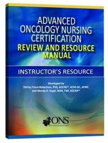 9781935864066: Advanced Oncology Nursing Certification Review and Resource Manual Instructor's Resource