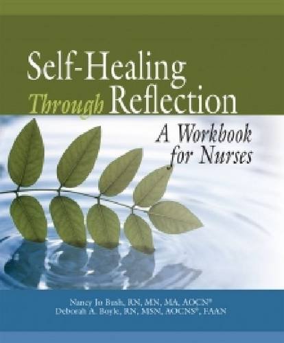 Stock image for Self-Healing Through Reflection: A Workbook for Nurses for sale by ThriftBooks-Dallas