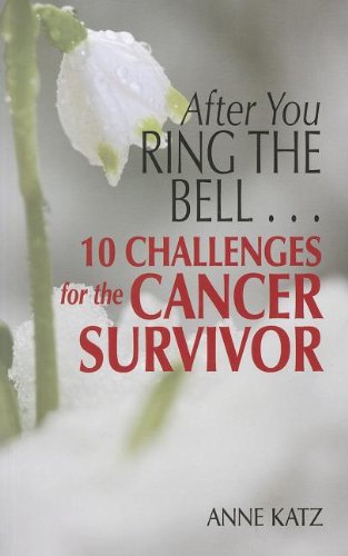 Beispielbild fr After You Ring the Bell.: 10 Challenges for the Cancer Survivor zum Verkauf von Goodwill