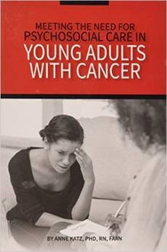 Stock image for Meeting the Need for Psychosocial Care in Young Adults with Cancer for sale by SecondSale