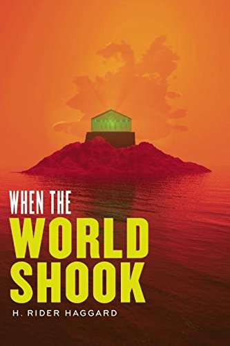 9781935869566: When the World Shook: 04 (The Radium Age Science Fiction Series)