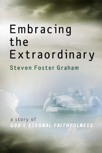9781935870036: Embracing the Extraordinary: A Story of God's Eternal Faithfulness