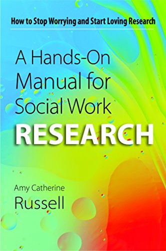 9781935871729: A Hands-on Manual for Social Work Research: How to Stop Worrying and Start Loving Research