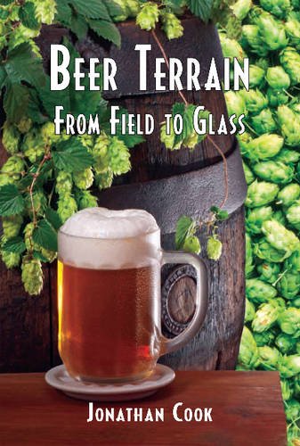 Imagen de archivo de Beer Terrain: From Field to Glass a la venta por More Than Words
