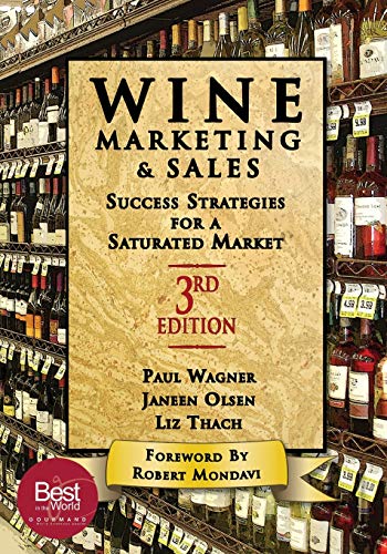 Imagen de archivo de Wine Marketing and Sales, Third Edition: Success Strategies for a Saturated Market a la venta por Lucky's Textbooks
