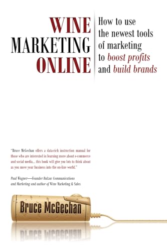 Beispielbild fr Wine Marketing Online: How to Use the Newest Tools of Marketing to Boost Profits and Build Brands zum Verkauf von WorldofBooks