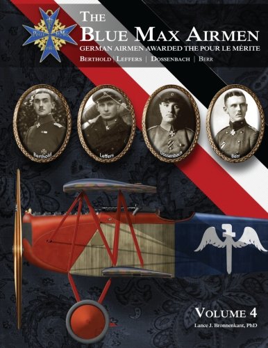 Beispielbild fr The Blue Max Airmen Volume 4: German Airmen Awarded the Pour le Mrite zum Verkauf von GF Books, Inc.