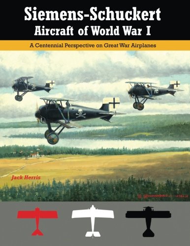 Stock image for Siemens-Schuckert Aircraft of WWI: A Centennial Perspective on Great War Airplanes: 12 (Great War Aviation Centennial Series) for sale by Revaluation Books
