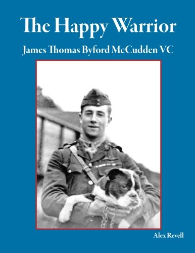 Stock image for The Happy Warrior: James Thomas Byford McCudden VC for sale by Revaluation Books