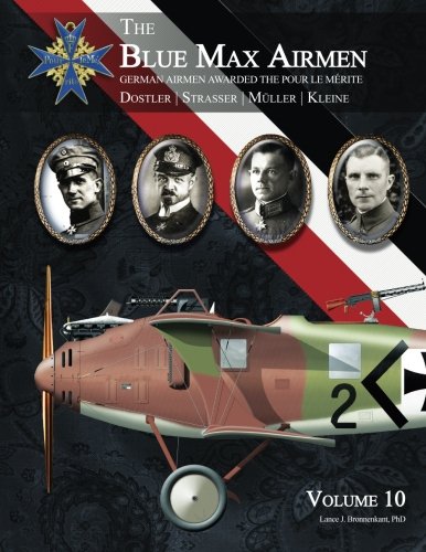 Stock image for The Blue Max Airmen Volume 10: German Airmen Awarded the Pour le Mrite for sale by Book Deals