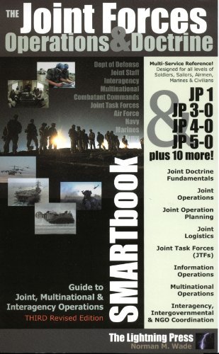 Stock image for The Joint Forces Operations & Doctrine SMARTbook: Guide to Joint, Multinational, and Interagency Operations (3rd Revised Edition) for sale by Wonder Book