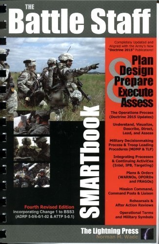 Stock image for Battle Staff SMARTbook, 4th Rev. Ed Guide to Designing, Planning and Conducting Military Operations for sale by Wonder Book