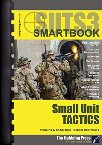 Beispielbild fr SUTS3: The Small Unit Tactics SMARTbook, 3rd Ed. zum Verkauf von Goodbooks Company