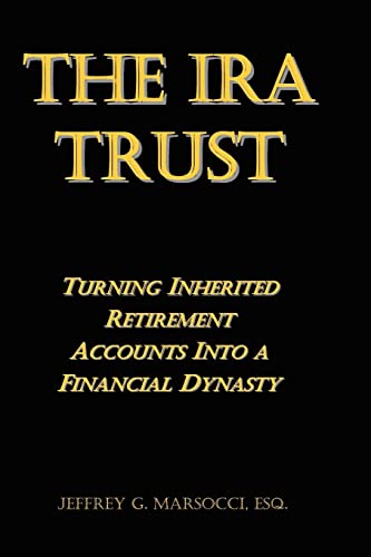 Stock image for The IRA Trust: Turning Inherited Retirement Accounts Into a Financial Dynasty for sale by SecondSale