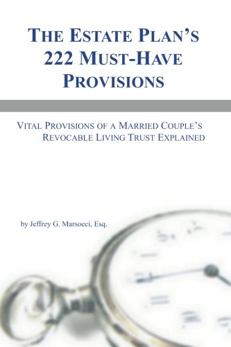Stock image for The Estate Plan's 222 Must-Have Provisions: Vital Provisions of a Married Couple's Revocable Living Trust Explained for sale by Books Unplugged