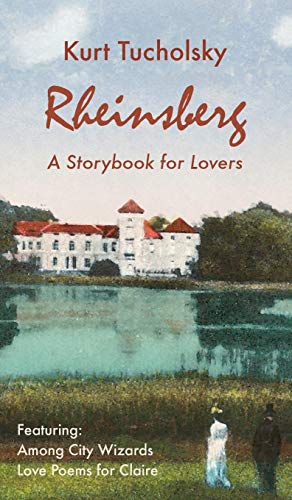 9781935902256: Rheinsberg. a Story Book for Lovers (Color Picture Edition) (Kurt Tucholsky in Translation)