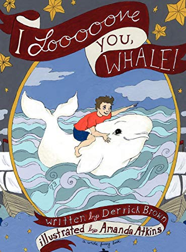 Stock image for I Looooove You, Whale for sale by Red's Corner LLC