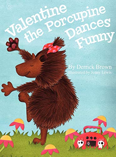 Stock image for Valentine the Porcupine Dances Funny for sale by Red's Corner LLC