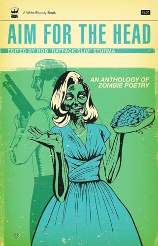 Beispielbild fr Aim For the Head: An Anthology of Zombie Poetry zum Verkauf von HPB-Diamond