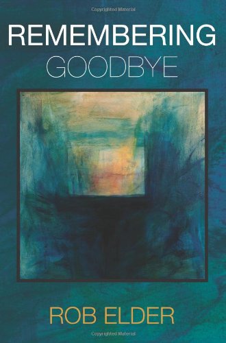 Beispielbild fr REMEMBERING GOODBYE zum Verkauf von marvin granlund